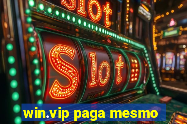 win.vip paga mesmo